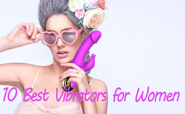 10 Best Vibrators for Women That Will Send You to Cloud Nine